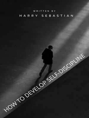 cover image of How to Develop Self-Discipline